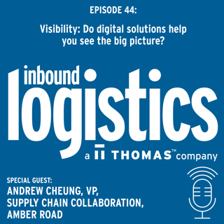 Visibility: Will digital solutions help you see the big picture for your supply chain? Guest: Andrew Cheung, Amber Road