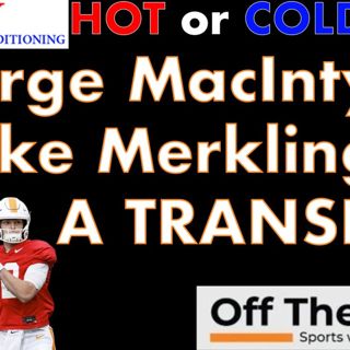 George MacIntyre, Jake Merklinger or a transfer: Where should Vols go for next QB?