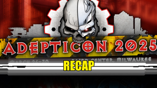Ep. 467 - What Happened at Adepticon 2025 Will Blow Your Mind