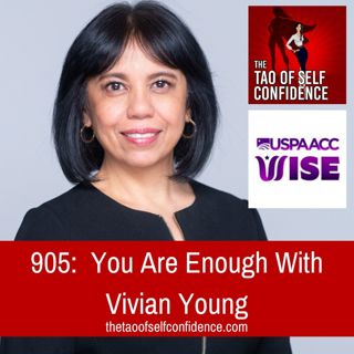 905:  You Are Enough With Vivian Young