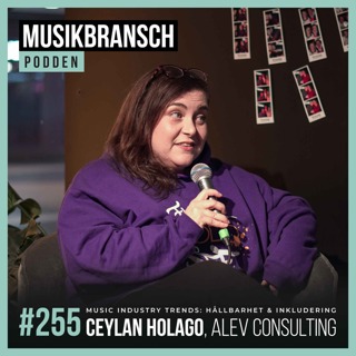255. Music Industry Trends: Hållbarhet & inkludering - Ceylan Holago, Alev Consulting