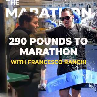#163 Francesco was 290 lbs 8 months ago - Now he is 190 lbs and a marathoner