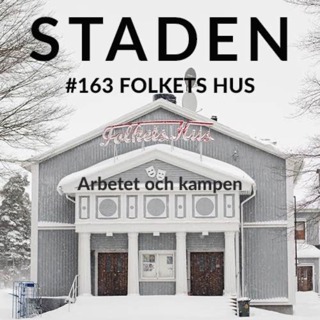 #163 Folkets Hus – arbetet och kampen