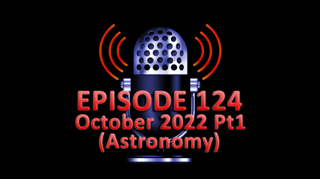 #124 - October 2022 Part 1
