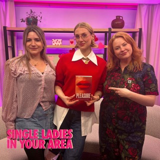 Going to sex therapy whilst single, reconnecting with pleasure and never dating for the plot with Emma-Louise Boynton