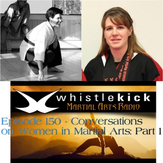 Episode 150 - Conversations on Women in Martial Arts: Part 1