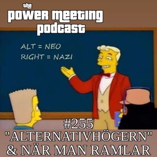 #255 – "Alternativhögern", att ramla & Åkesson failar i utfrågning