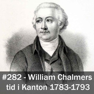282. William Chalmers som superkargör i Kanton (1783-1793)