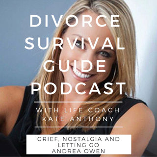 Episode 22: Grief, Nostalgia and Letting Go with Andrea Owen