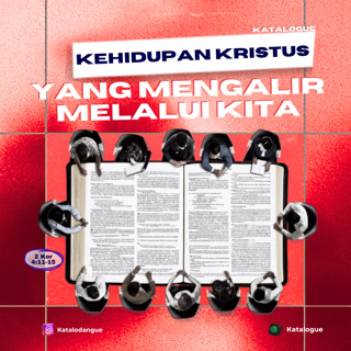 Kehidupan Kristus Yang Mengalir Melalui Kita