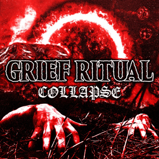 ALBUM REVIEW: Grief Ritual – Collapse
