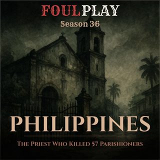 Philippines: The Priest Who Killed 57 Parishioners