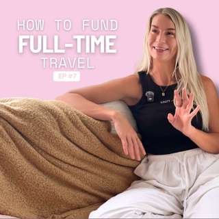 How I Fund Full-Time Travel (And How You Can Too)