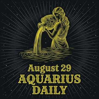 Saturday, August 29, 2026 Aquarius Horoscope Today