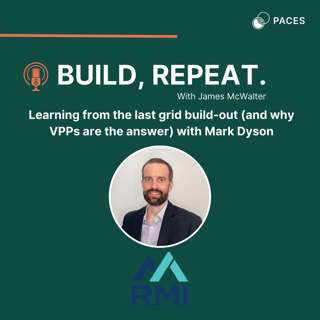 Learning from the last grid build-out (and why VPPs are the answer) with Mark Dyson