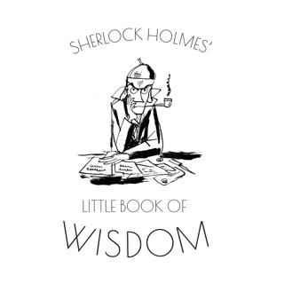 Sherlock Holmes' Little Book of Wisdom