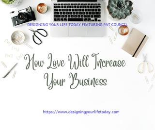 How Love Will Increase Your Business