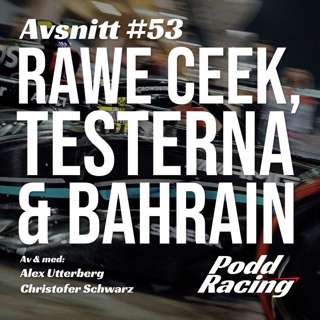 53. Rawe Ceek, Testerna & Bahrain