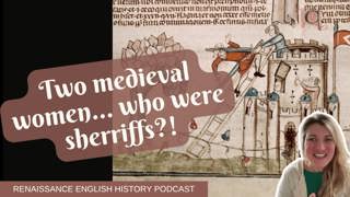 Medieval Women Couldn't Hold Power? Meet the Two Female Sheriffs Who Ran Entire Counties
