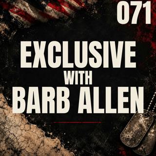 071 || Exclusive with Barb Allen