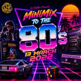 MiniMix To The 80s [13 March 2022] - Dj ThaMan