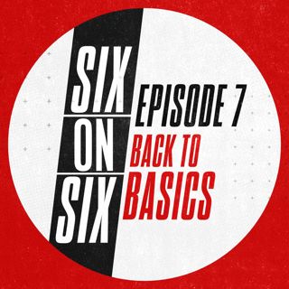 Episode 7 // Back to Basics