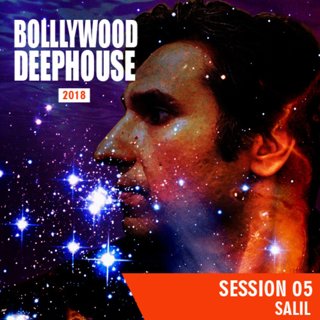 Bollywood Deephouse Session 05 - Salil