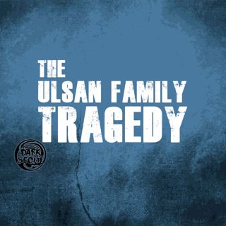 The Ulsan Family Tragedy