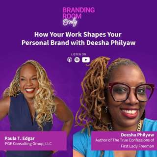 How Your Work Shapes Your Personal Brand with Deesha Philyaw