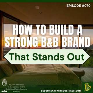 How to Build a Strong B&B Brand That Stands Out-070