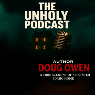 THE UNHOLY PODCAST EPISODE 24-MODERN EXORCISMS THAT AREN’T SUPPOSED TO EXIST