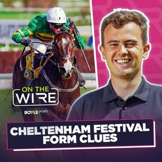Cheltenham Festival Form Clues | On The Wire | Racing TV