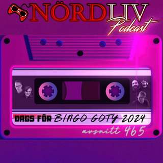 Avsnitt 465 - “BINGO-GOTY 2024" / SOMMARAVSNITT 2024