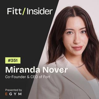 351. Miranda Nover, Co-founder & CEO of Fort