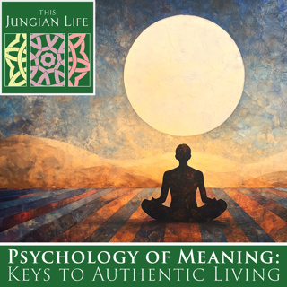 The Psychology of Meaning: Keys to Authentic Living