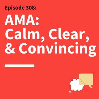 308. Ask Matt Anything: From Nerves to Know-How in High-Stakes Moments