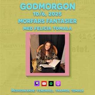 10/6, 2025 - Morfars fantasier med Felicia Tomala