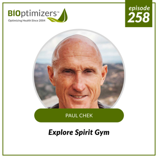258: Explore Spirit Gym - with Paul Chek