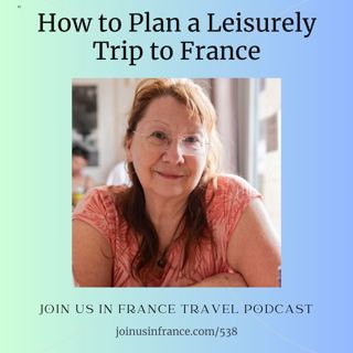 How to Plan for a Leisurely Trip to France