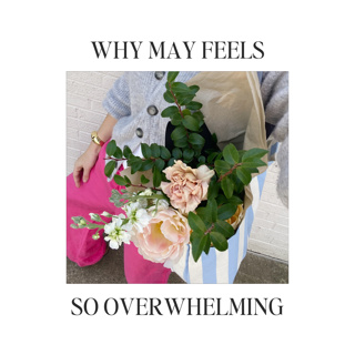 Why May feels so overwhelming (and how to slow it down)