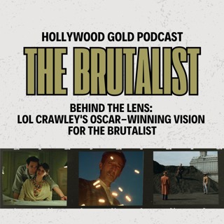 THE BRUTALIST: Oscar-Winning Cinematographer Lol Crawley Walks Through the Visual Creation of Brady Corbet's Epic Feature