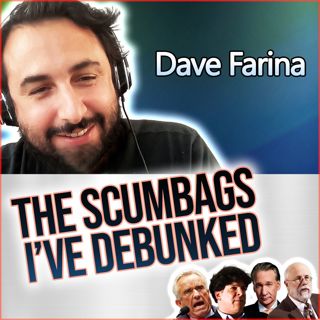 Dave Farina: The Scumbags I've Debunked