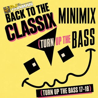 Turn Up The Bass 17 & 18 MiniMix - Dj ThaMan