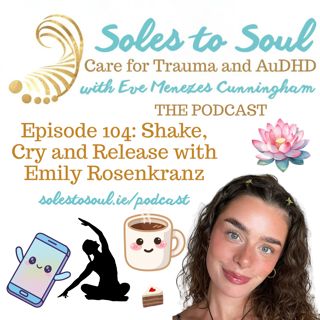 Shake, Cry and Let Go with Emily Rosenkranz