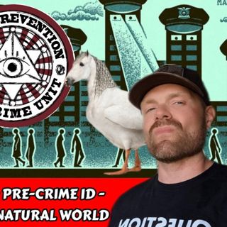 Dystopia, Just the Tip - Pre-crime ID - Disappearance of the Natural World | Scott Armstrong