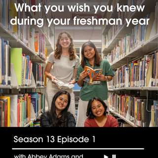 What you wish you knew during your freshman year