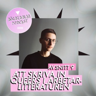 S3E9: Att skriva in queers i arbetarlitteraturen med Nino Mick