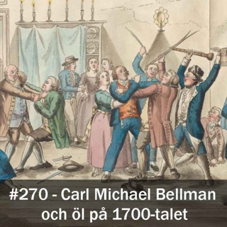 270. Carl Michael Bellman och öl på 1700-talet