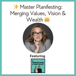 Master Planifesting: Merging Values, Vision & Wealth 👑 With Tracey Lundell
