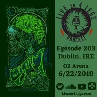 Episode 203: Dublin, IRE - 6/22/2010